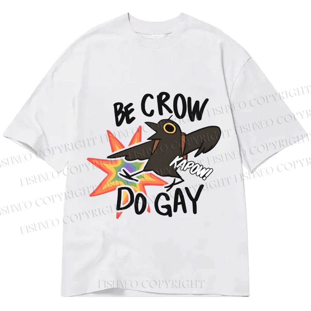 Unisex Classic Cotton Pride Black Bird Be Crow Do Gay Printed T-shirt