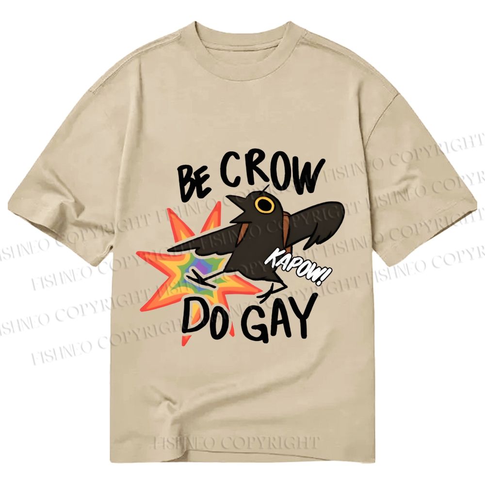 Unisex Classic Cotton Pride Black Bird Be Crow Do Gay Printed T-shirt