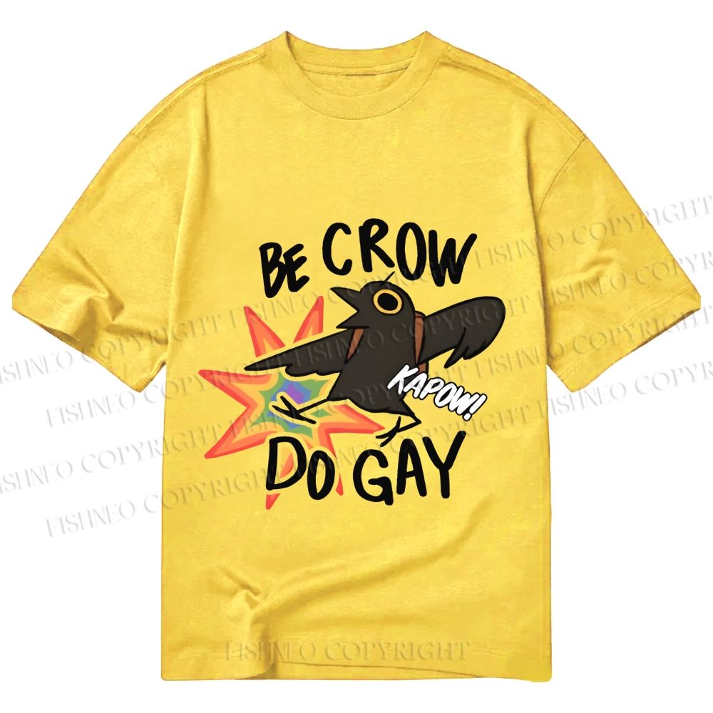 Unisex Classic Cotton Pride Black Bird Be Crow Do Gay Printed T-shirt