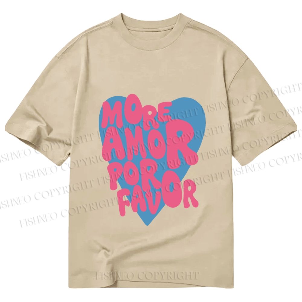 Unisex More Amor Por Favor Classic Cotton Printed T-shirt