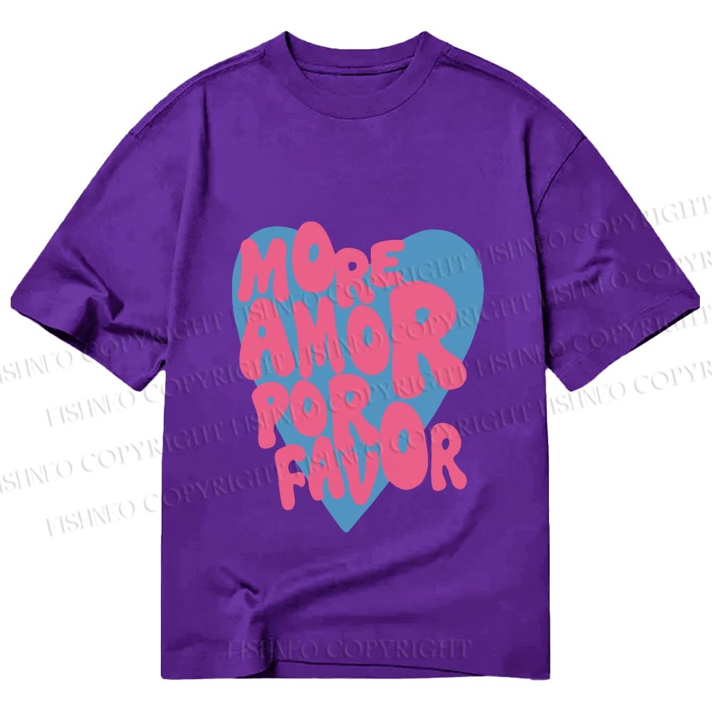 Unisex More Amor Por Favor Classic Cotton Printed T-shirt