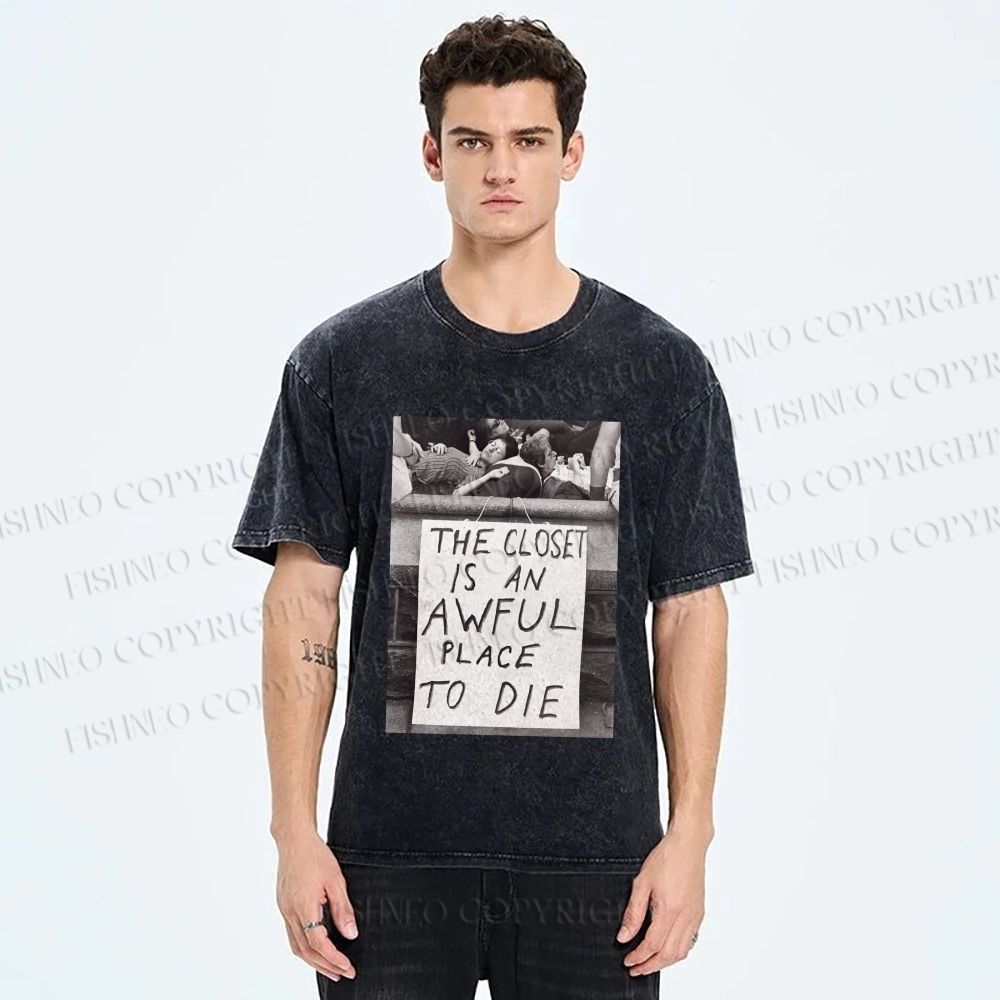Unisex Pride the Closet is an Awful Place to Die Printed Washed Tee
