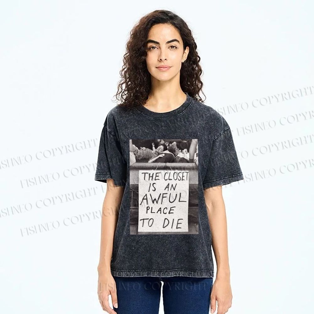 Unisex Pride the Closet is an Awful Place to Die Printed Washed Tee