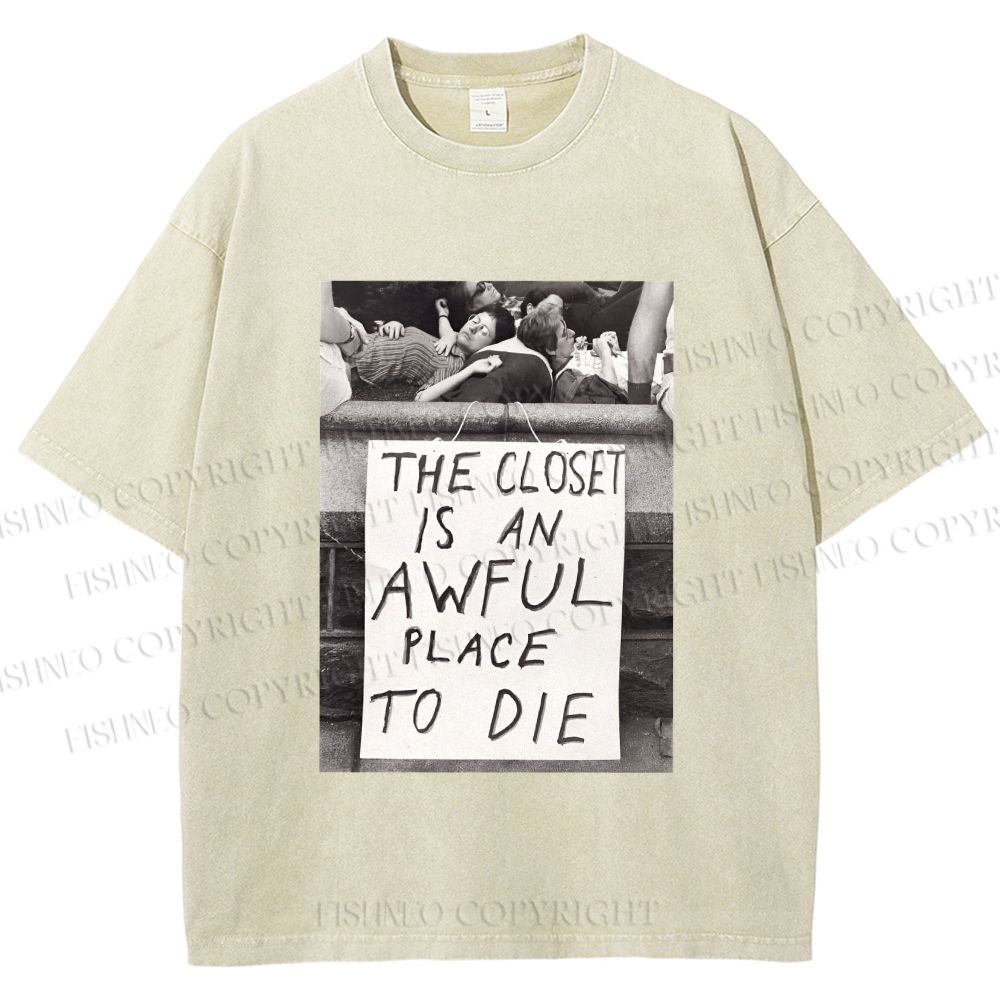 Unisex Pride the Closet is an Awful Place to Die Printed Washed Tee