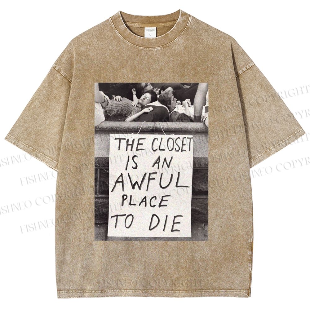 Unisex Pride the Closet is an Awful Place to Die Printed Washed Tee