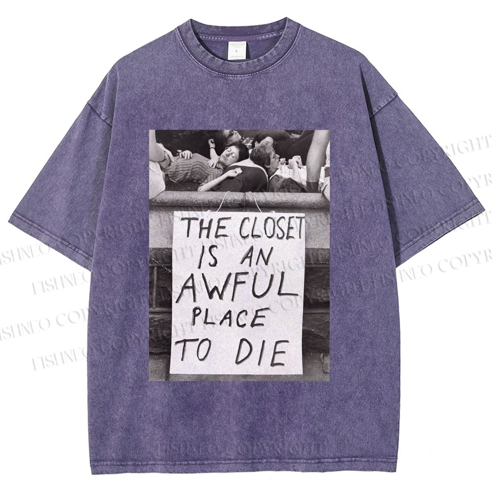 Unisex Pride the Closet is an Awful Place to Die Printed Washed Tee