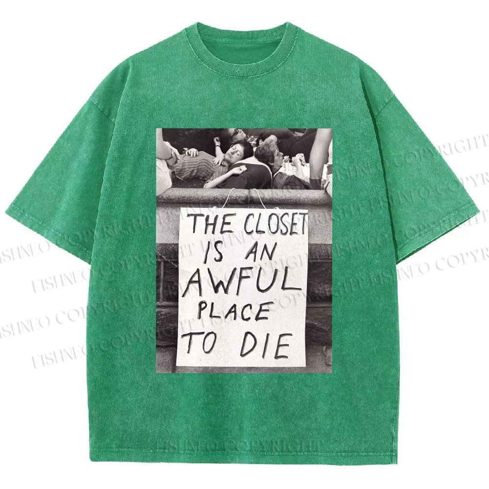 Unisex Pride the Closet is an Awful Place to Die Printed Washed Tee