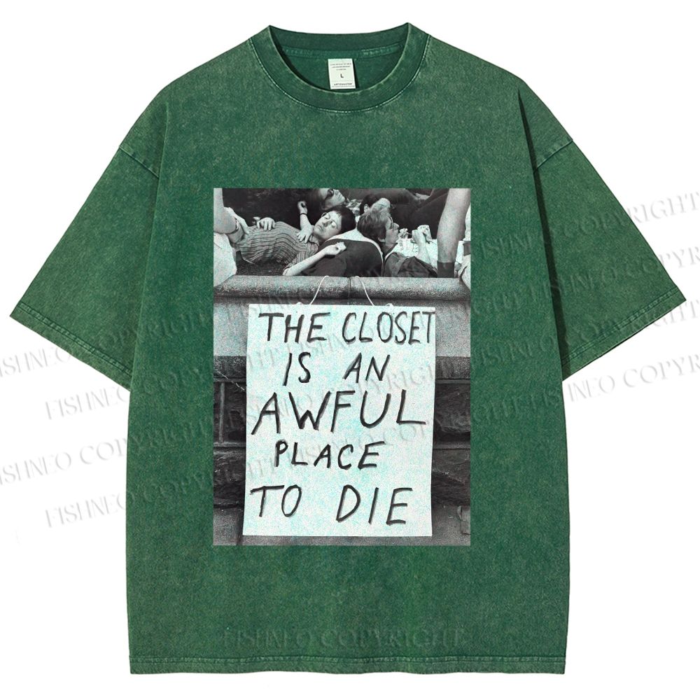 Unisex Pride the Closet is an Awful Place to Die Printed Washed Tee