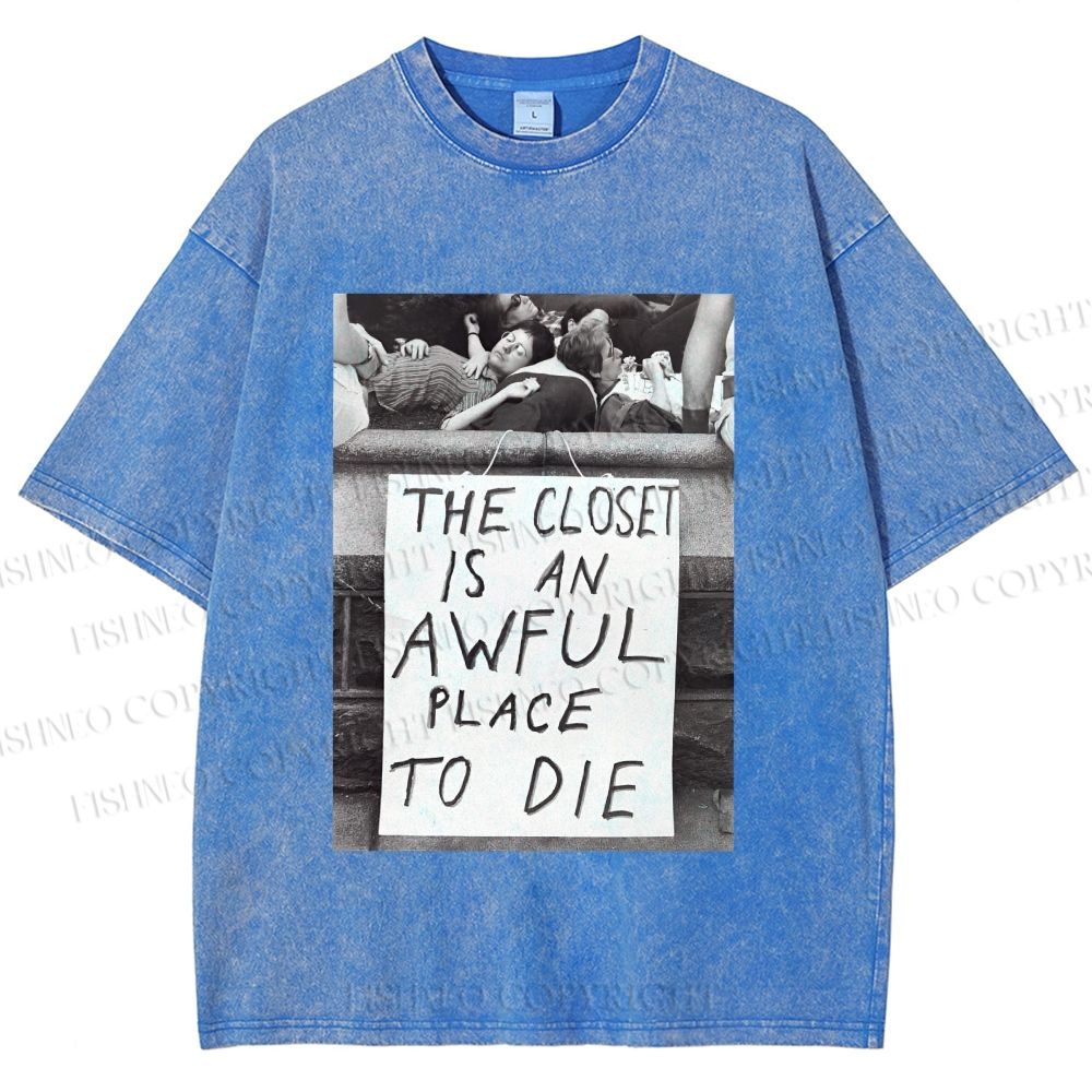 Unisex Pride the Closet is an Awful Place to Die Printed Washed Tee