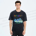 Unisex BUT WHY? Printed Washed Tee