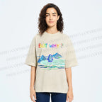 Unisex BUT WHY? Printed Washed Tee