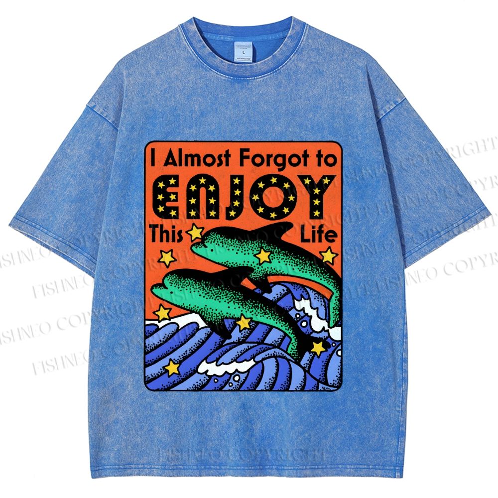 Unisex Vintage Dolphin Enjoy this Life Printed Washed Tee