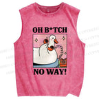 Unisex Oh B*tch No Way Goose Printed Washed Tank Top