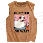 Unisex Oh B*tch No Way Goose Printed Washed Tank Top