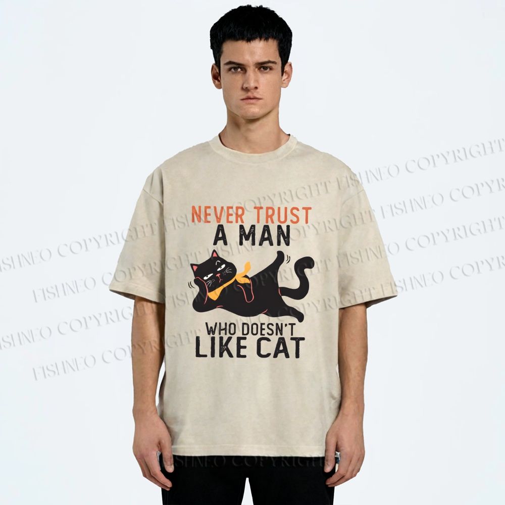 Unisex Never Trust A Man Who Doesn’t Like Cat Printed Washed Tee