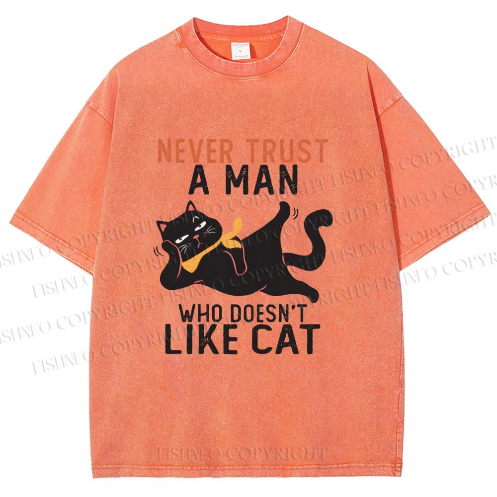 Unisex Never Trust A Man Who Doesn’t Like Cat Printed Washed Tee