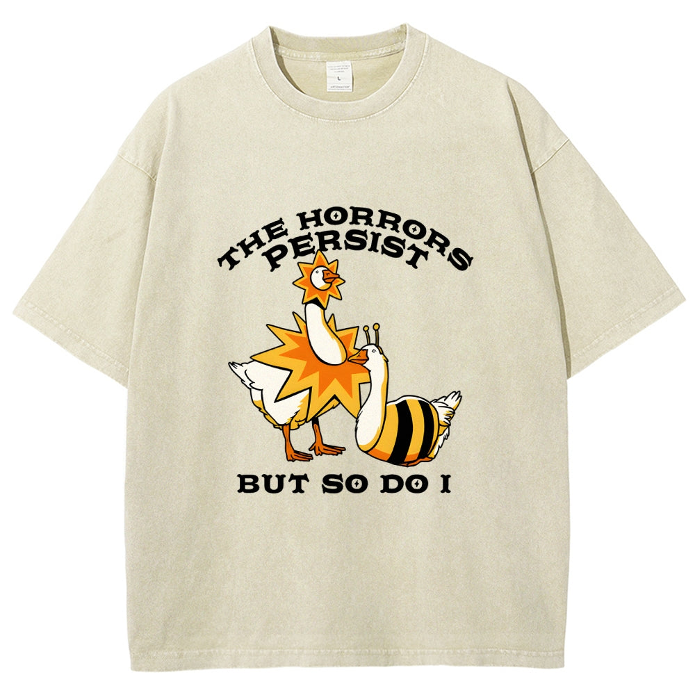 Unisex The Horrors Persist But So Do I Printed Washed Tee