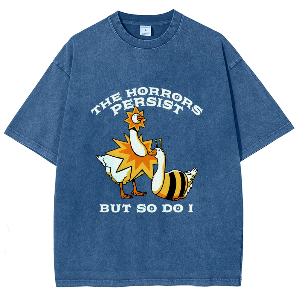 Unisex The Horrors Persist But So Do I Printed Washed Tee
