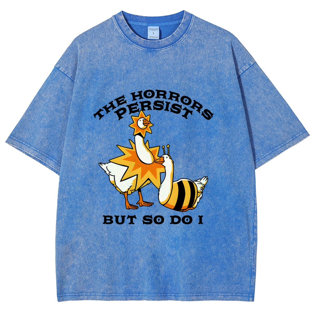 Unisex The Horrors Persist But So Do I Printed Washed Tee