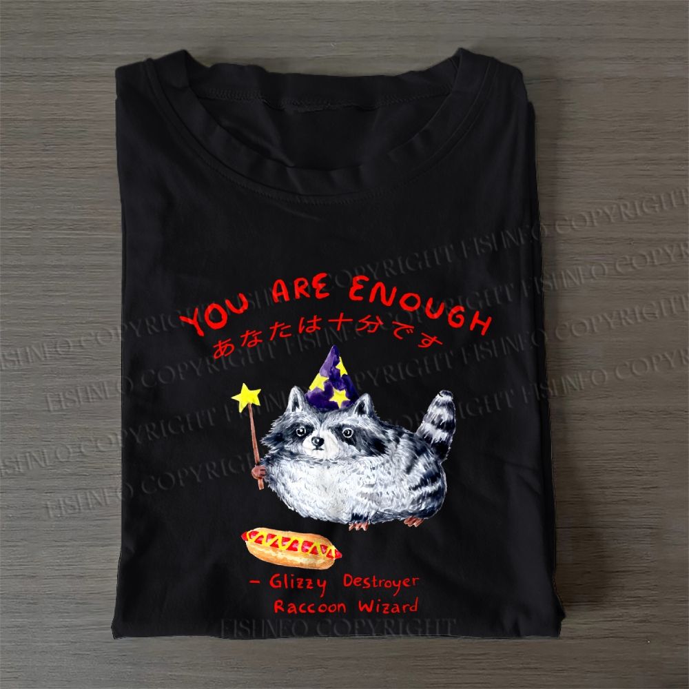 Raccoon Wizard You Are Enough Printed Casual Cotton T-Shirt