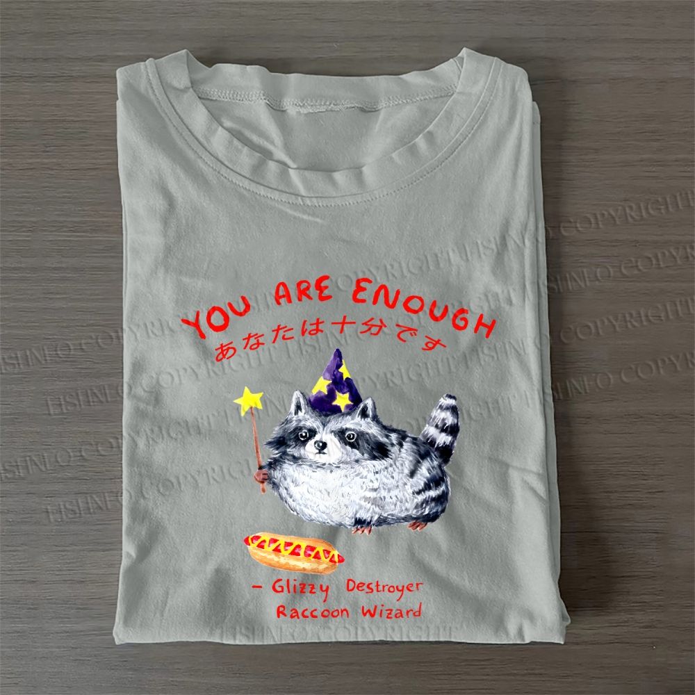 Raccoon Wizard You Are Enough Printed Casual Cotton T-Shirt
