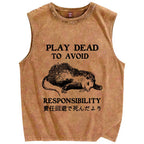 Play dead to avoid responsibility Vintage Distressed Washed Tank Top