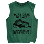 Play dead to avoid responsibility Vintage Distressed Washed Tank Top