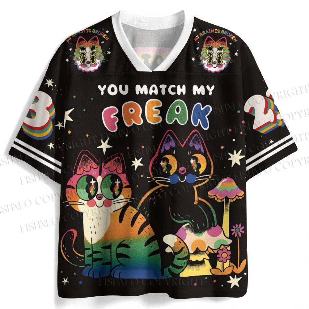 You Match My Freak Cats Jersey Shirts