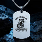 Hang On Let Me Overthink This Raccoon Necklace
