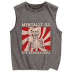 Mentally Ill But Totally Chill Vintage Distressed Washed Tank Top