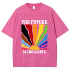 Unisex Pride Future Is Inclusive Printed Washed Tee