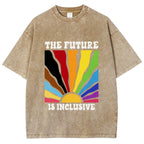 Unisex Pride Future Is Inclusive Printed Washed Tee