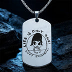 Life Is Only One Necklace
