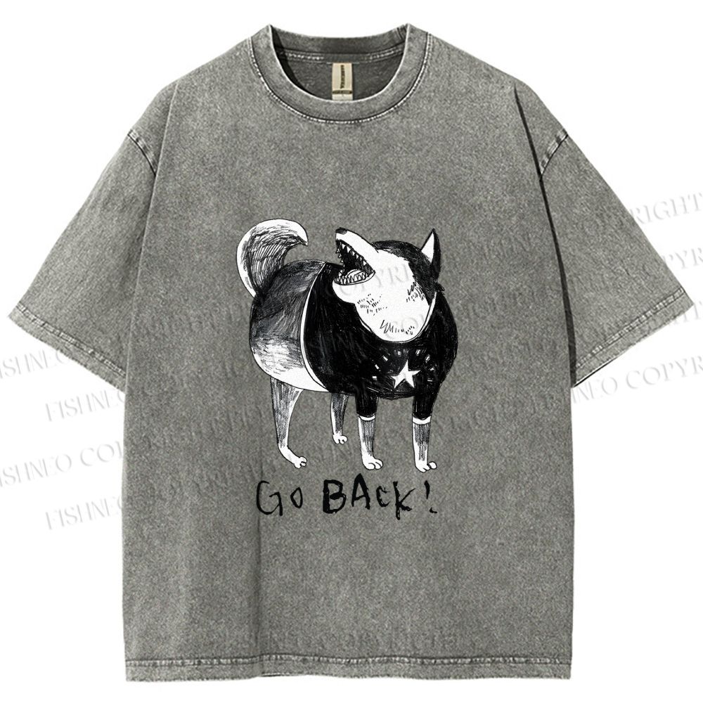 Unisex Dog Yelling Go Back Printed Washed Tee