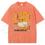 Unisex You Must Accept The Duck Printed Washed Tee