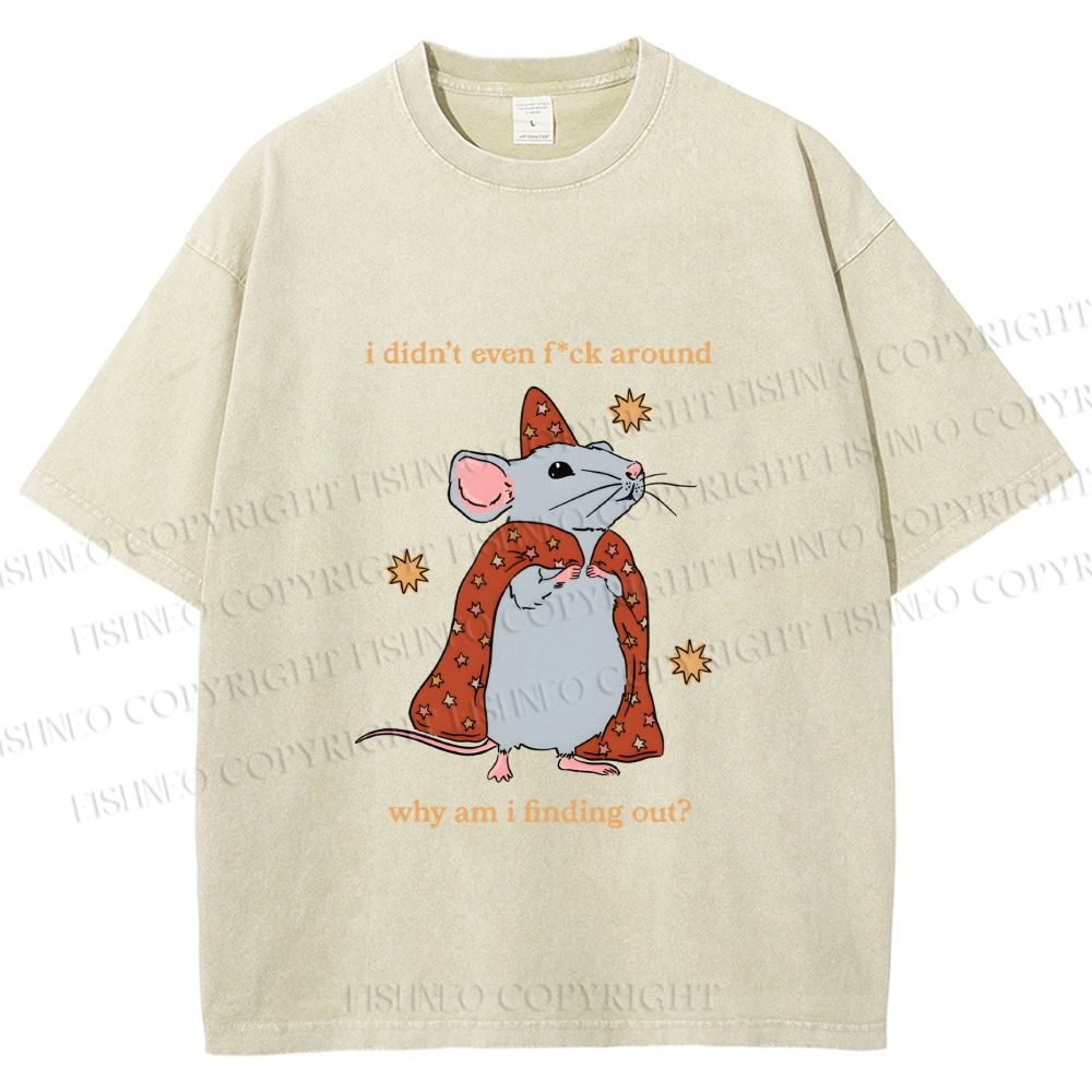 Unisex Funny Rat Finding Out He's Not F*ck Around Printed Washed Tee