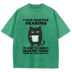 Unisex Selective Hearing Washed T-Shirt