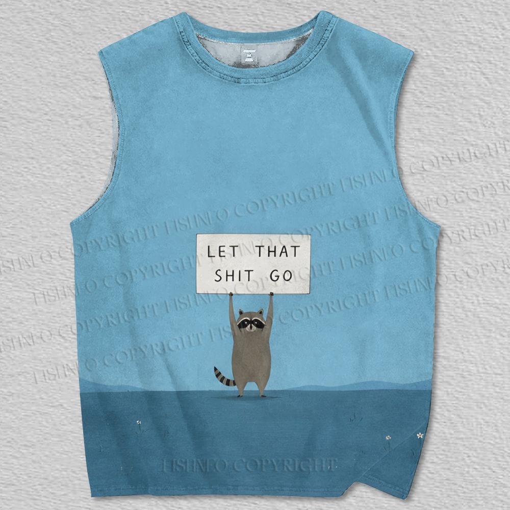 Unisex Tiny Raccoon Let That Shit Go Printed Tank Top
