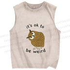 Unisex it's ok  to be wired Printed Washed Tank Top