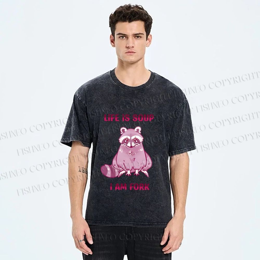 Unisex Crying Raccoon Life is Soup Im a Fork Printed Washed Tee