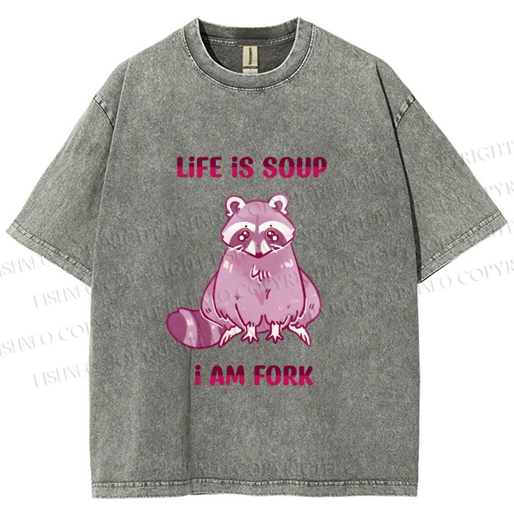 Unisex Crying Raccoon Life is Soup Im a Fork Printed Washed Tee