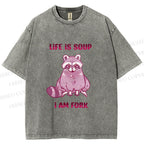 Unisex Crying Raccoon Life is Soup Im a Fork Printed Washed Tee