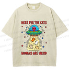 Unisex Here For the Cats Humans are Weird Printed Washed Tee