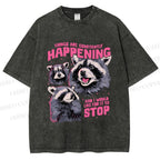 Unisex Things Are Constantly Happening Raccoon Printed Washed Tee