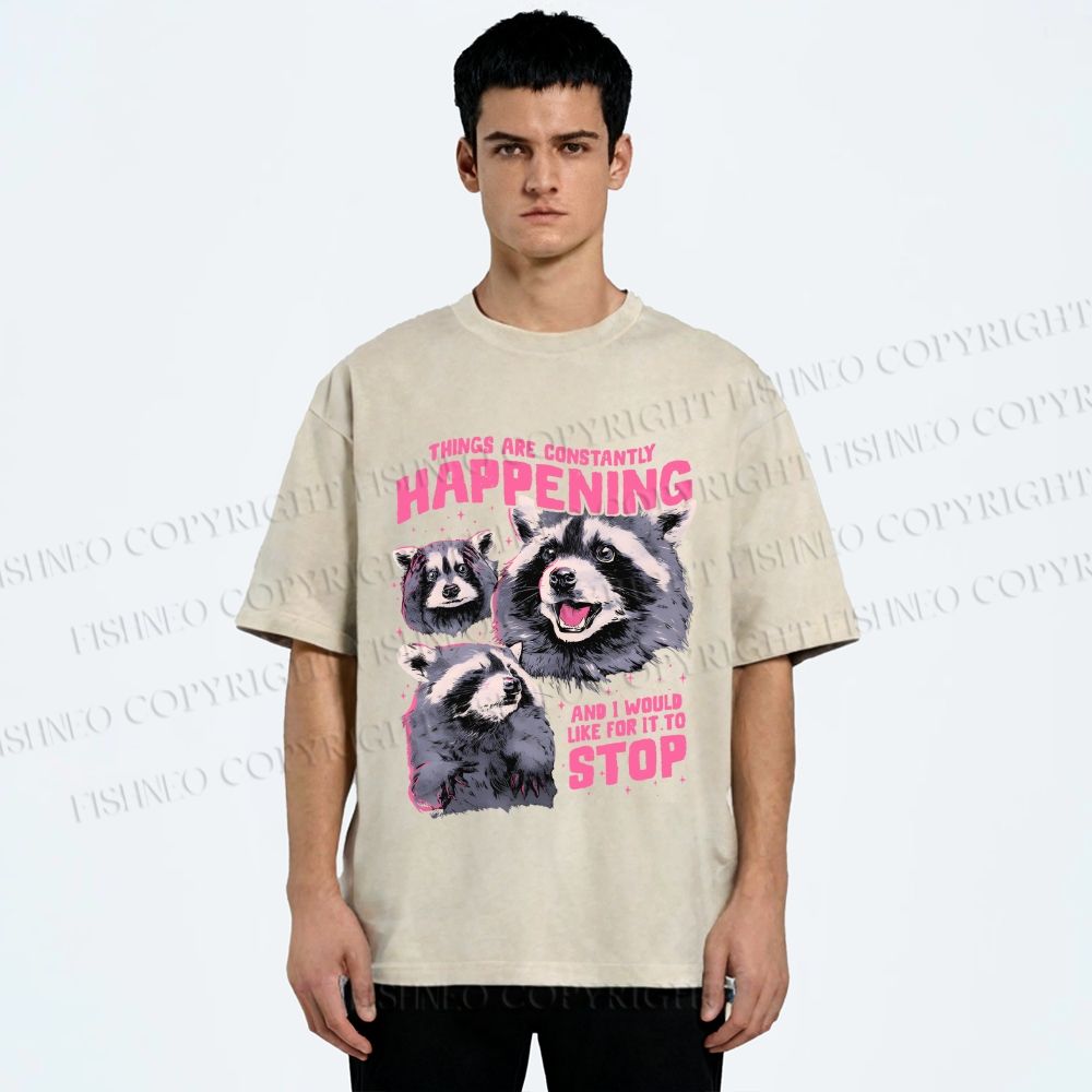 Unisex Things Are Constantly Happening Raccoon Printed Washed Tee