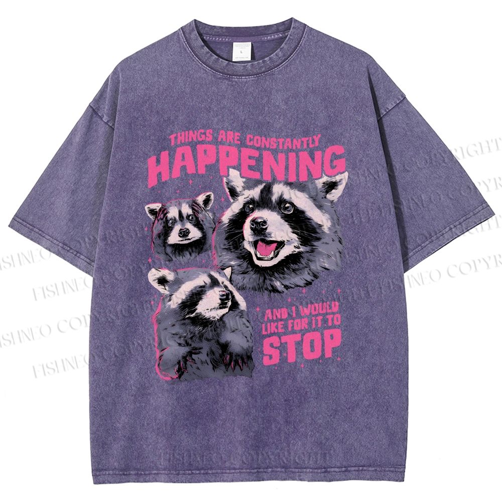 Unisex Things Are Constantly Happening Raccoon Printed Washed Tee