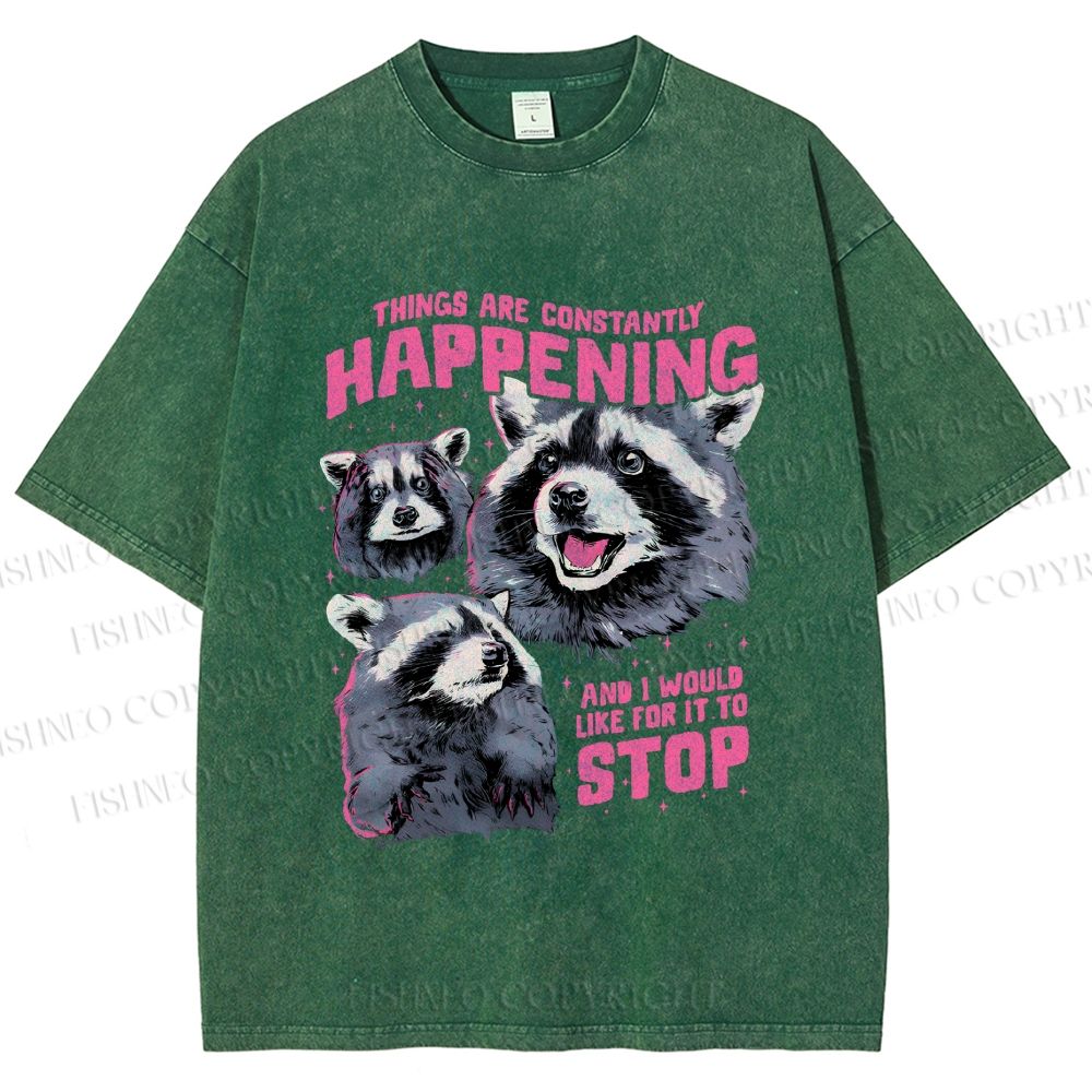 Unisex Things Are Constantly Happening Raccoon Printed Washed Tee