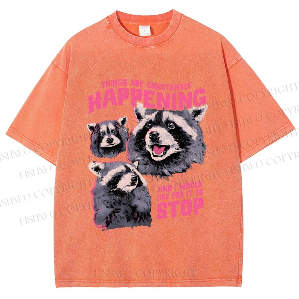 Unisex Things Are Constantly Happening Raccoon Printed Washed Tee