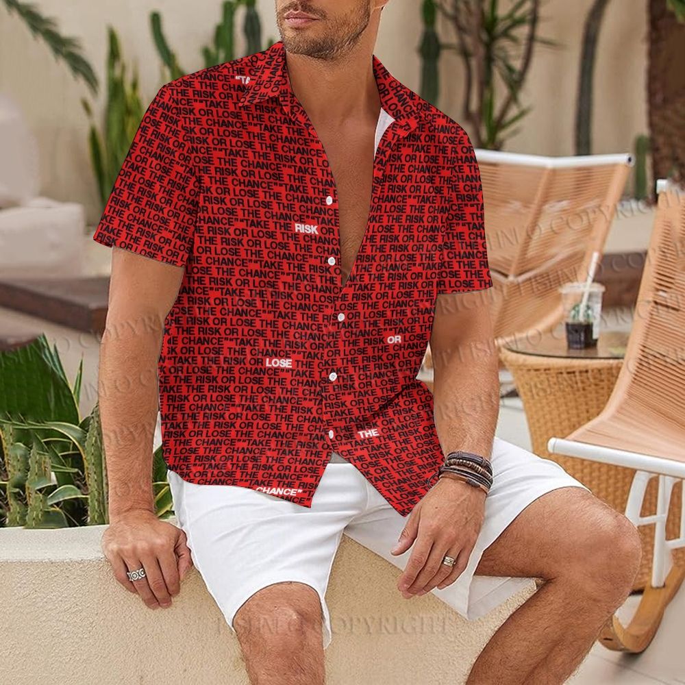 Take The Risk Or Lose The Chance Hawaiian Shirt