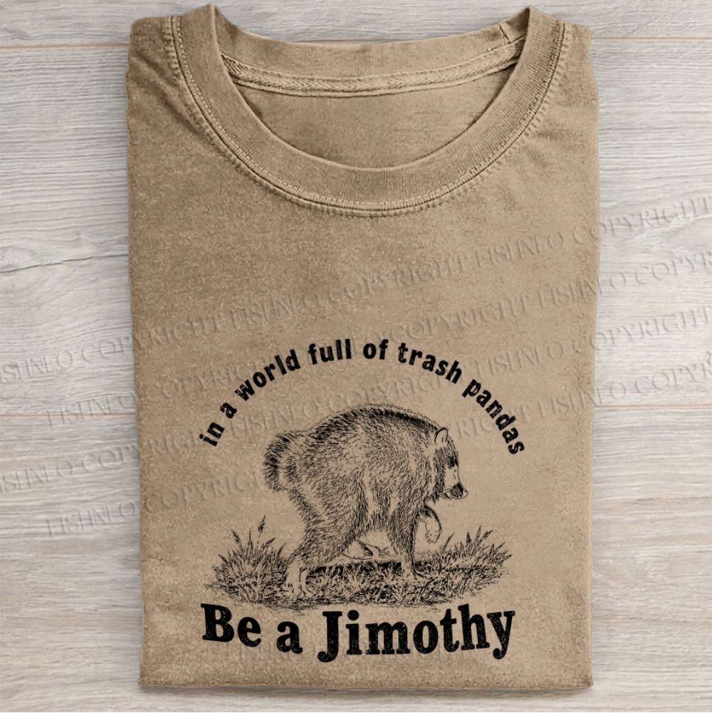 Be a Jimothy Raccoon Washed Folded T-shirt